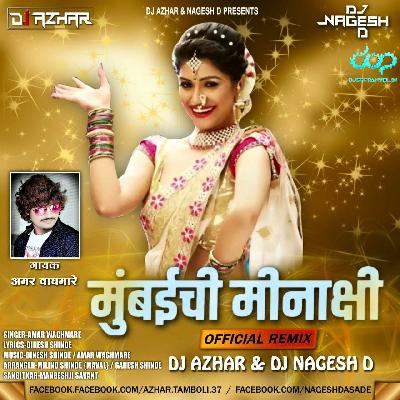Mumbaichi Meenakshi – Official Remix – DJ Azhar & DJ Nagesh D